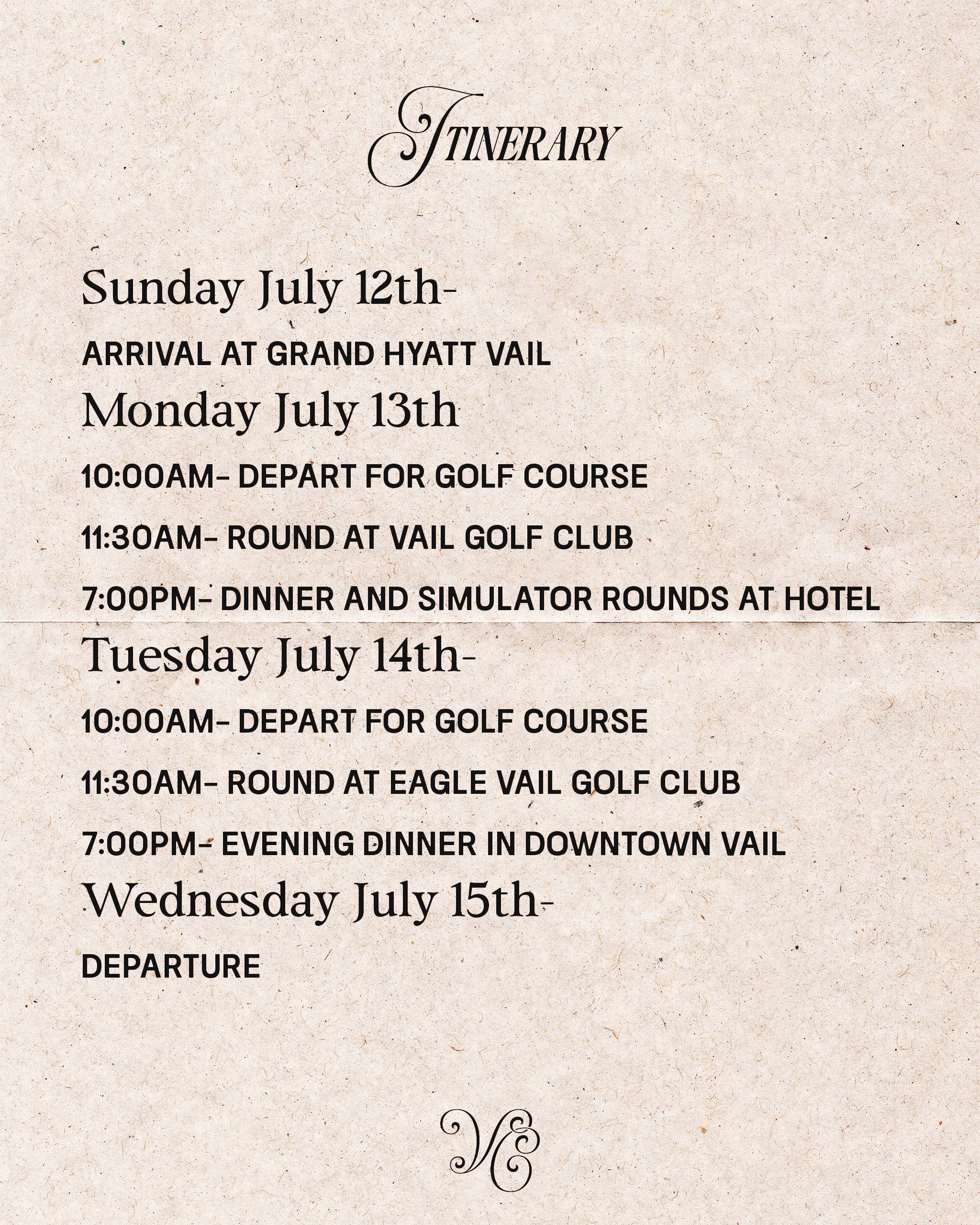 Itinerary for a golf trip to Vail, detailing arrival, golf rounds, and dinner plans from July 12 to July 15.