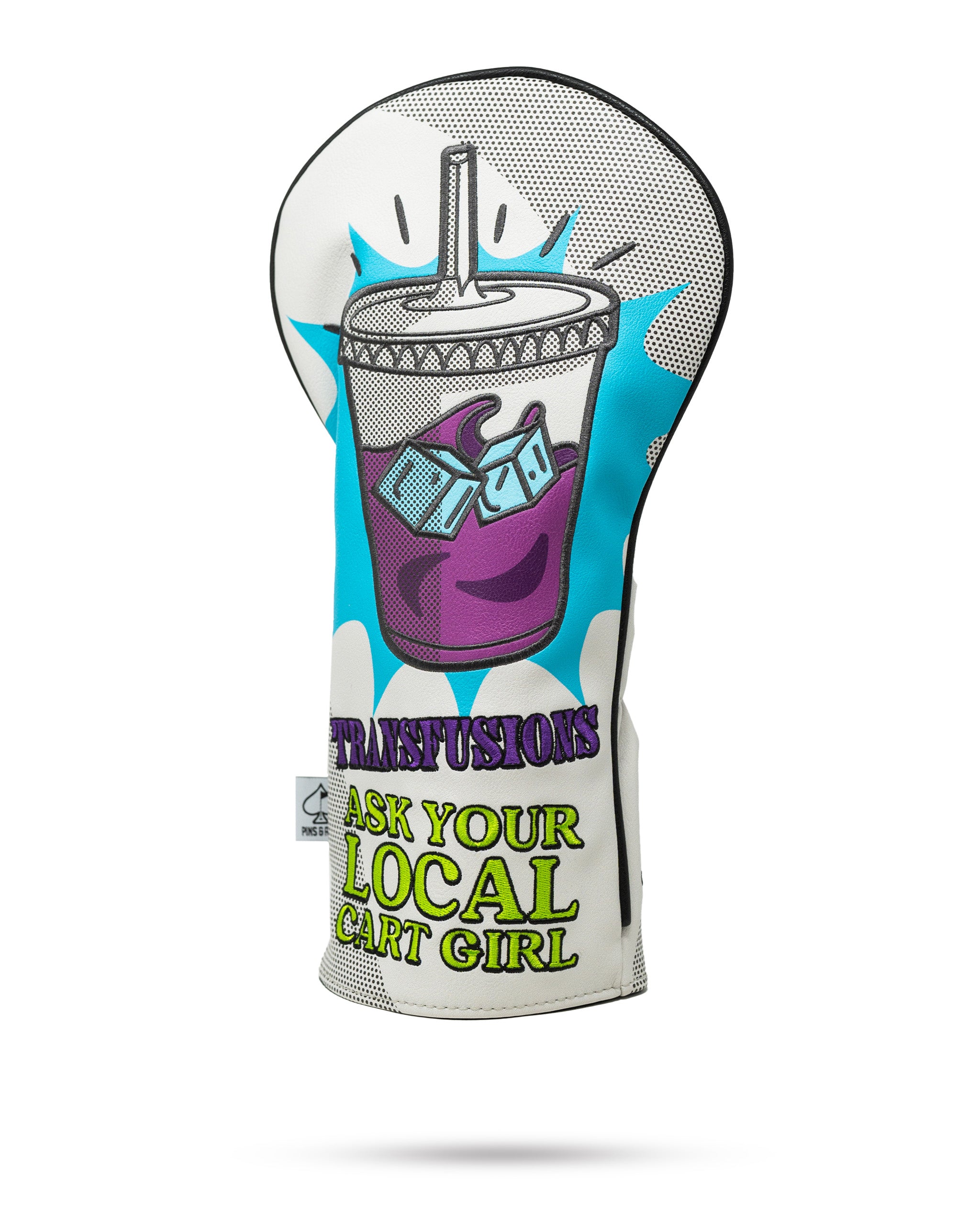 Bold golf driver cover featuring a colorful graphic of a drink cup with the text "Transfusions" and "Ask Your Local Cart Girl.